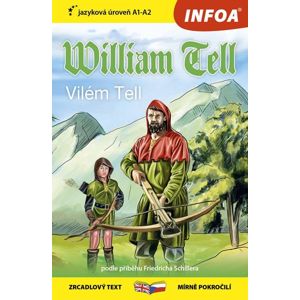 William Tell - Zrcadlová četba (A1-A2) - Schiller Friedrich