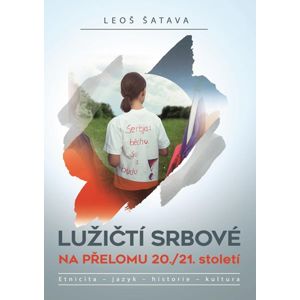 Lužičtí srbové na přelomu 20./21.století - Šatava Leoš