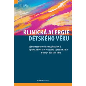 Klinická alergie dětského věku - Liška Jiří