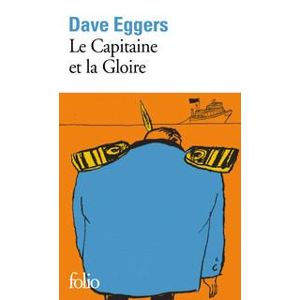 Le Capitaine et la Gloire - Eggers Dave