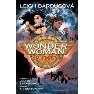 Wonder Woman - Válkonoška - Bardugo Leigh