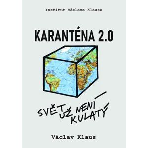 Karanténa 2.0 - Svět už není kulatý - Klaus Václav