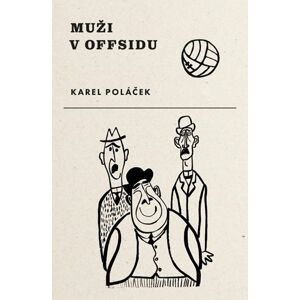 Muži v offsidu - Poláček Karel