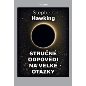 Stručné odpovědi na velké otázky - Hawking Stephen W.