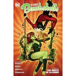 DC Comics Bombshells Vol. 5 The Death of Illusion - Bennett Marguerite