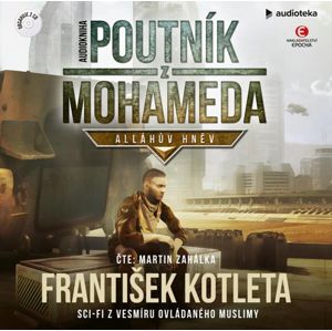 Poutník z Mohameda - Alláhův hněv - CDmp3 (Čte Martin Zahálka) - Kotleta František
