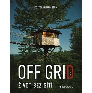Off Grid Life - Život bez sítí - Huntington Foster