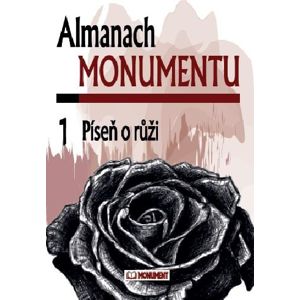 Almanach Monumentu 1 - Píseň o růži - kolektiv autorů
