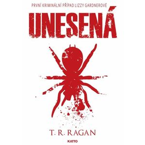 Unesená - Ragan T. R.