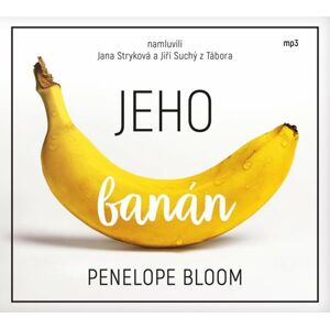 Jeho banán - CDmp3 (Čte Jana Stryková a Jiří Suchý z Tábora) - Bloom Penelope