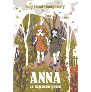 Anna ze zeleného domu - Montgomeryová Lucy Maud