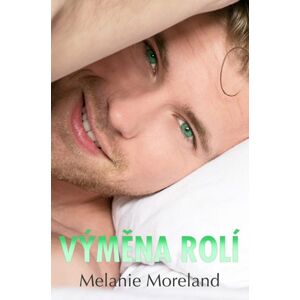 Výměna rolí - Moreland Melanie
