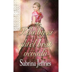Kdo by si chtěl brát vévodu - Jeffries Sabrina