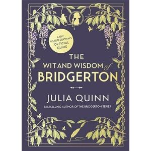 The Wit and Wisdom of Bridgerton - Quinnová Julia