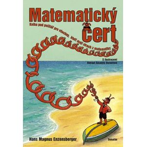 Matematický čert - Kniha pod polštář pro všechny, kteří mají strach z matematiky - Enzensberger Hans Magnus