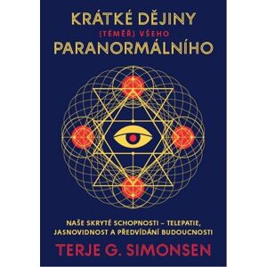Krátké dějiny (téměř) všeho paranormálního - Simonsen Terje G.