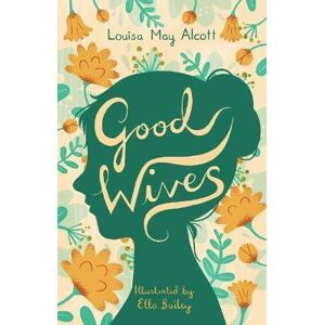 Good Wives (2) - Alcott Louisa May