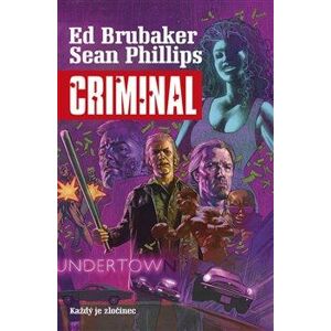 Criminal 3 - Noční rozhodnutí - Brubaker Ed, Phillips Sean,