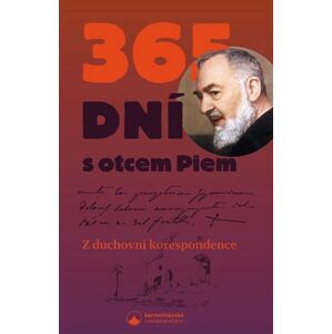 365 dní s otcem Piem - Z duchovní korespondence - Pio Z Pietrelciny