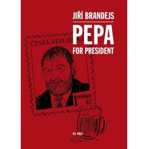 Pepa For President - Brandejs Jiří