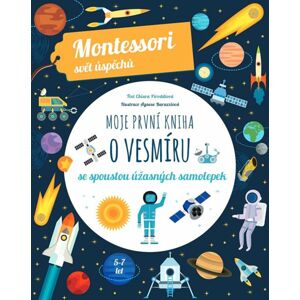 Moje první kniha o vesmíru se spoustou úžasných samolepek (Montessori: Svět úspěchů) - Piroddiová Chiara