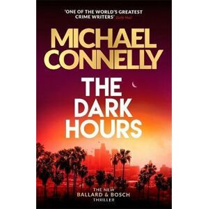 The Dark Hours - Connelly Michael