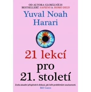 21 lekcí pro 21. století - Harari Yuval Noah