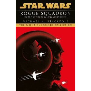 Star Wars X-Wings Series : Rogue Squadron - Stackpole Michael A.