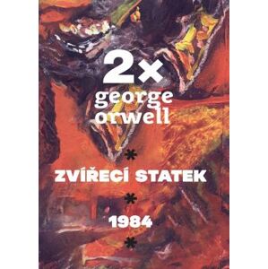 2x Orwell (1984, Zvířecí statek) - Orwell George