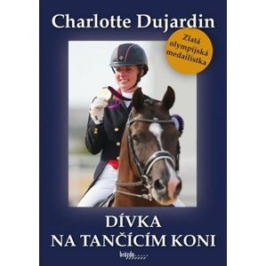 Dívka na tančícím koni - Dujardin Charlotte