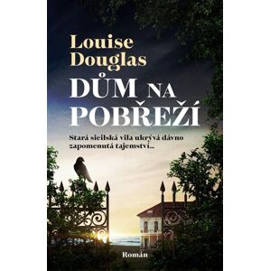Dům na pobřeží - Douglas Louise