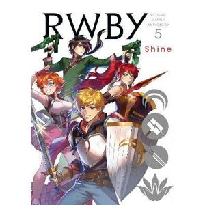 RWBY: Official Manga Anthology 5 Shine - Oum Monty