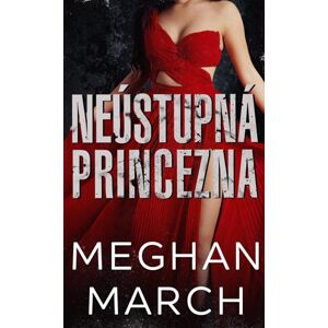 Neústupná princezna - March Meghan