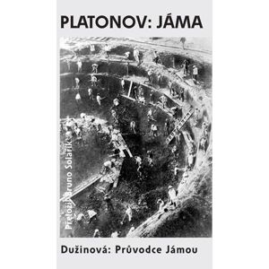 Jáma / Průvodce Jámou - Platonov Andrej, Dužinová Natalja
