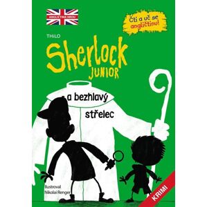 Sherlock JUNIOR a bezhlavý střelec - Čti a uč se angličtinu! - THiLO