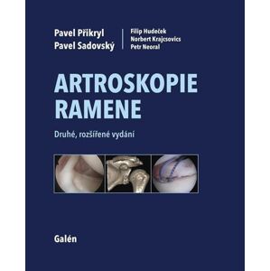 Artroskopie ramene - Přikryl Pavel, Sadovský Pavel, Hudeček Filip, Krajcsovics Norbert, Neoral Petr