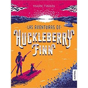 Las Aventuras De Huckleberry Finn - Twain Mark