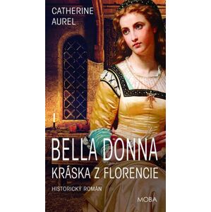 Bella Donna – Kráska z Florencie - Aurel Catherine