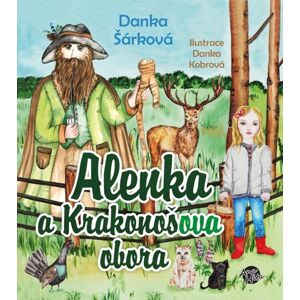 Alenka a Krakonošova obora - Šárková Danka