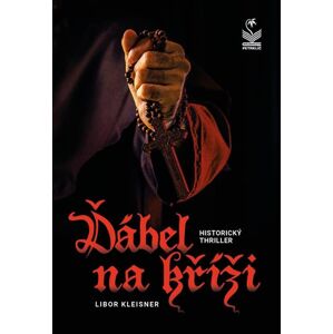 Ďábel na kříži - Historický thriller - Kleisner Libor