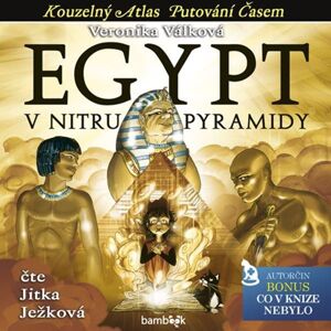 Egypt - V nitru pyramidy - CDmp3 (Čte Jitka Ježková) - Válková Veronika