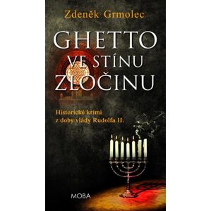 Ghetto ve stínu zločinu - Grmolec Zdeněk