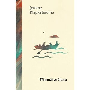 Tři muži ve člunu - Jerome Jerome Klapka