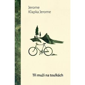 Tři muži na toulkách - Jerome Jerome Klapka