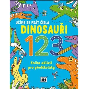 Učíme se psát čísla Dinosauři 123 - Kniha aktivit pro předškoláky - neuveden
