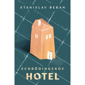 Schrödingerův hotel - Beran Stanislav