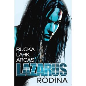 Lazarus 1 - Rodina - Rucka Greg