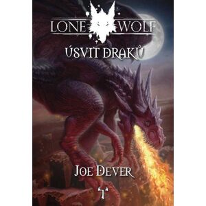 Lone Wolf 18: Úsvit draků (gamebook) - Dever Joe