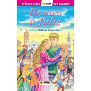 Romeo a Julie - Světová četba pro školáky (1) - Shakespeare William