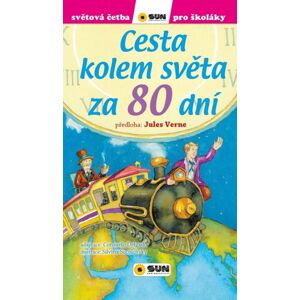 Cesta kolem světa za 80 dní - Světová četba pro školáky (1) - Verne Jules